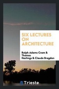 Enlarge image Cover: Six Lectures on Architecture - Trieste Publishing