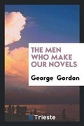 Cover: The Men Who Make Our Novels - Trieste Publishing