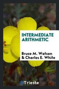 Enlarge image Cover: Intermediate Arithmetic - Trieste Publishing
