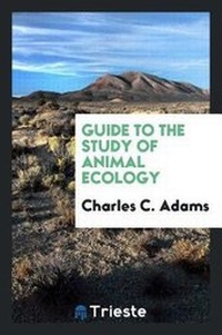 Enlarge image Cover: Guide to the Study of Animal Ecology - Trieste Publishing