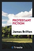Cover: Protestant Fiction - Trieste Publishing
