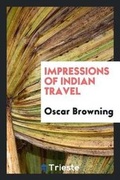 Cover: Impressions of Indian Travel - Trieste Publishing