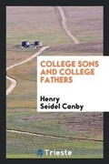 Cover: College Sons and College Fathers - Trieste Publishing