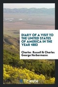 Cover: Diary of a Visit to the United States of America in the Year 1883 - Trieste Publishing