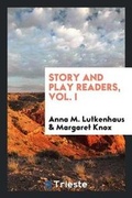 Cover: Story and Play Readers, Vol. I - Trieste Publishing