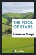 Cover: The Pool of Stars - Trieste Publishing