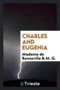 Cover: Charles and Eugenia - Trieste Publishing