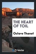 Cover: The Heart of Toil - Trieste Publishing