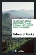 Cover: Traces of Greek Philosophy and Roman Law in the New Testament - Trieste Publishing