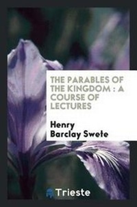 Enlarge image Cover: The Parables of the Kingdom - Trieste Publishing