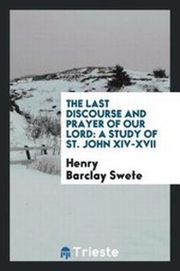 Enlarge image Cover: The Last Discourse and Prayer of Our Lord - Trieste Publishing