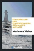 Cover: Frauenfragen Und Frauengedanken - Trieste Publishing