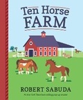 Cover: Ten Horse Farm - Candlewick Press,U.S.