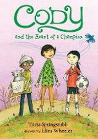Enlarge image Cover: Cody and the Heart of a Champion - Candlewick Press,U.S.