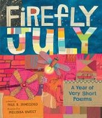 Abbildung von: Firefly July: A Year of Very Short Poems - Candlewick Press,U.S.