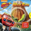 Cover: Nickelodeon Blaze and the Monster Machines: Wild Ride - Reader's Digest Association