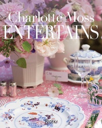 Enlarge image Cover: Charlotte Moss Entertains - Rizzoli International Publications