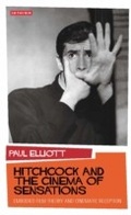 Cover: Hitchcock and the Cinema of Sensations - Tauris Academic Studies
