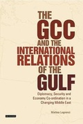 Cover: The GCC and the International Relations of the Gulf - I.B. Tauris