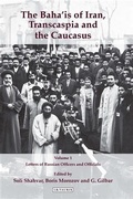 Cover: The Baha'is of Iran, Transcaspia and the Caucasus: v. 1 - I.B. Tauris