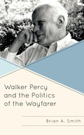 Cover: Walker Percy and the Politics of the Wayfarer - Lexington Books