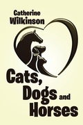 Cover: Cats, Dogs and Horses - Xlibris