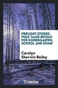 Cover: Firelight Stories - Trieste Publishing