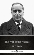 Cover: The War of the Worlds by H. G. Wells (Illustrated) - Delphi Classics (Parts Edition)