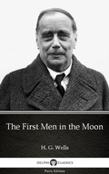 Cover: The First Men in the Moon by H. G. Wells (Illustrated) - Delphi Classics (Parts Edition)