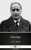 Cover: Marriage by H. G. Wells (Illustrated) - Delphi Classics (Parts Edition)