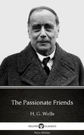 Cover: The Passionate Friends by H. G. Wells (Illustrated) - Delphi Classics (Parts Edition)