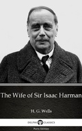 Cover: The Wife of Sir Isaac Harman by H. G. Wells (Illustrated) - Delphi Classics (Parts Edition)