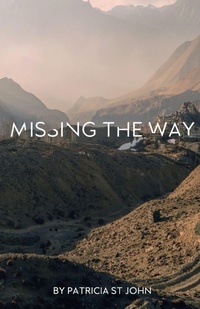 Enlarge image Cover: Missing the Way - Harvey Christian Publishers Inc.