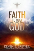 Cover: Faith To Obey God - Rejoice Essential Publishing