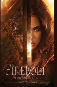 Enlarge image Cover: Firebolt - Fire Quill Publishing
