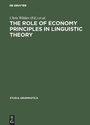 Cover: The Role of Economy Principles in Linguistic Theory - De Gruyter Akademie Forschung