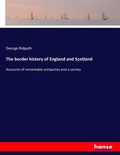 Cover: The border history of England and Scotland - Hansebooks