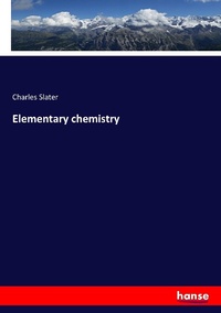 Enlarge image Cover: Elementary chemistry - Hansebooks