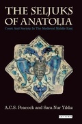 Cover: Seljuks of Anatolia, The - I.B.Tauris