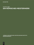 Cover: Ein r&ouml;misches Meisterwerk - De Gruyter