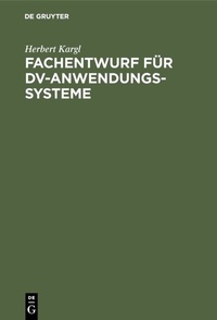 Abbildung von: Fachentwurf für DV-Anwendungssysteme - De Gruyter Oldenbourg