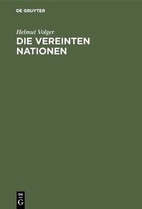 Abbildung von: Die Vereinten Nationen - De Gruyter Oldenbourg