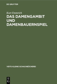 Abbildung von: Das Damengambit und Damenbauernspiel - De Gruyter