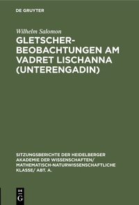 Abbildung von: Gletscherbeobachtungen am Vadret Lischanna (Unterengadin) - De Gruyter