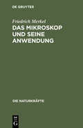 Cover: Das Mikroskop und seine Anwendung - De Gruyter Oldenbourg