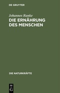 Abbildung von: Die Ernährung des Menschen - De Gruyter Oldenbourg