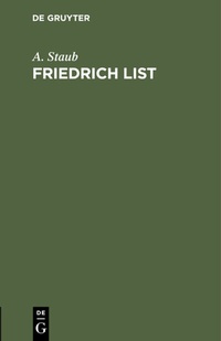 Abbildung von: Friedrich List - De Gruyter Oldenbourg