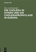 Abbildung von: Die Cholera in Syrien und die Choleraprophylaxe in Europa - De Gruyter Oldenbourg