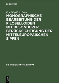Abbildung von: Monographische Bearbeitung der Piloselloiden mit besonderer Berücksichtigung der mitteleuropäischen Sippen - De Gruyter Oldenbourg