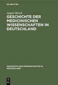 Cover: Geschichte der Medicinischen Wissenschaften in Deutschland - De Gruyter Oldenbourg